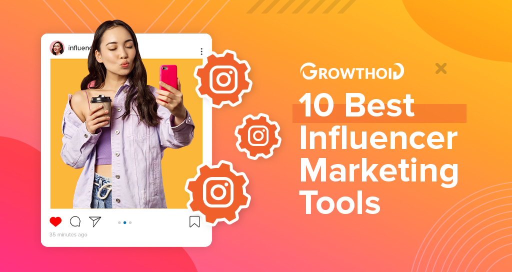 10 Best Influencer Marketing Tools