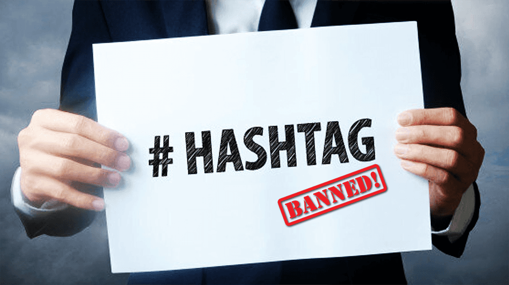 A List Of Banned Hashtags You Should Avoid In 2022