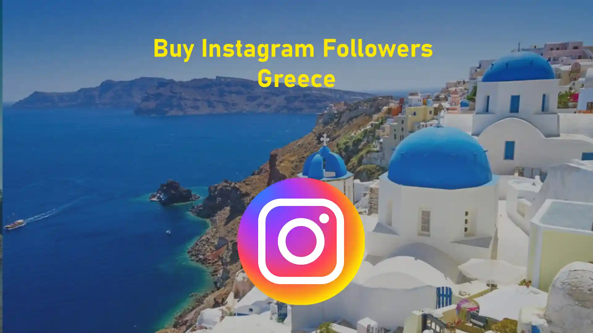 5 Best Sites to Buy Instagram Followers Greece (Real & Cheap)