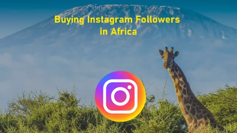 Five Best Sites To Buy Real & Cheap Instagram Followers In Africa