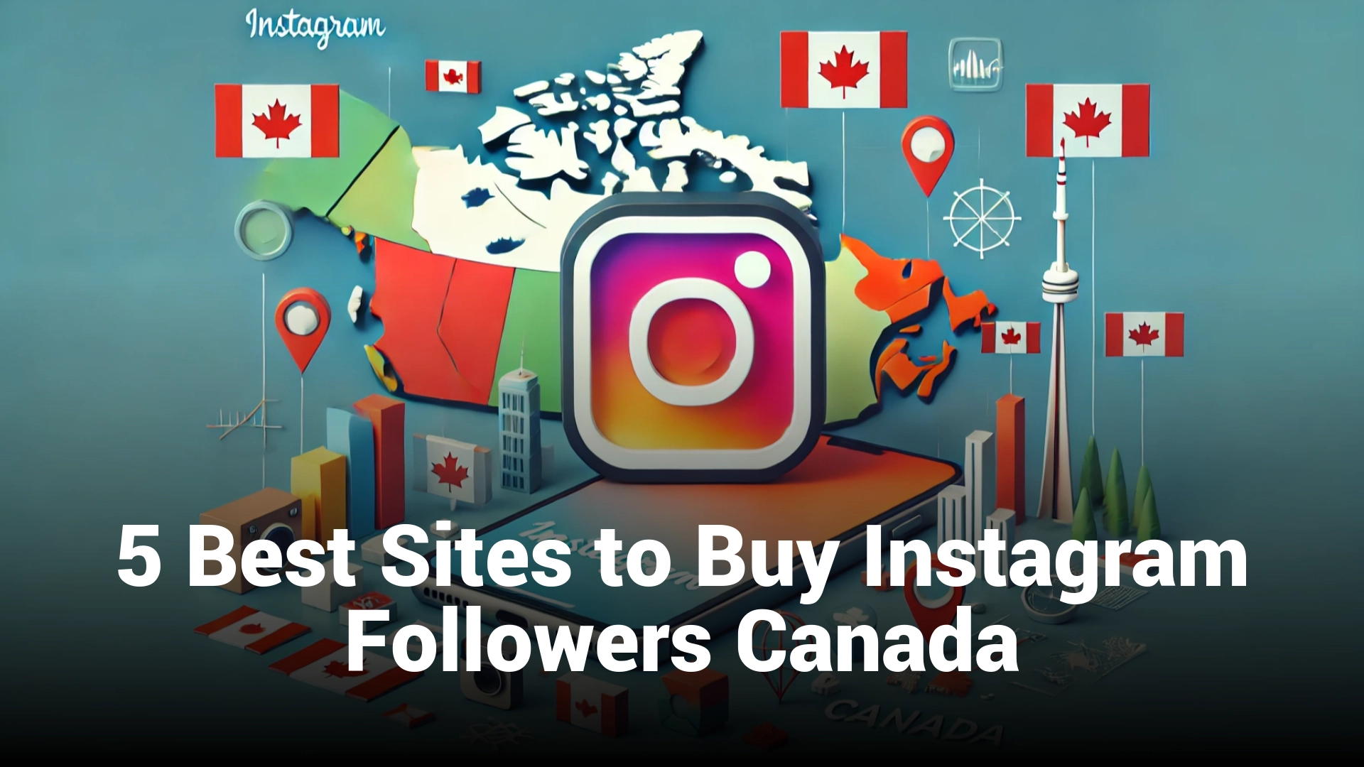 5 Best Sites to Buy Instagram Followers Canada (Real & Cheap)