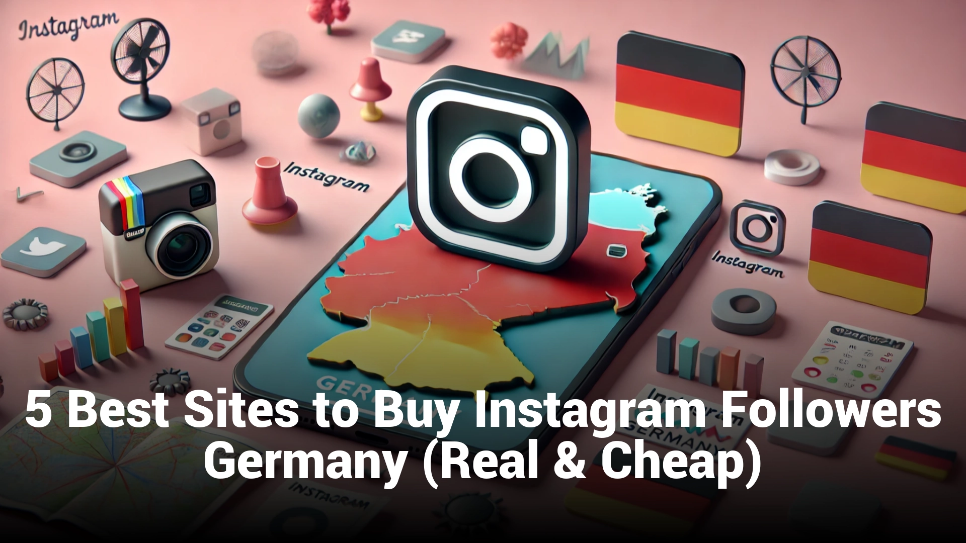 5 Best Sites to Buy Instagram Followers Germany (Real & Cheap)