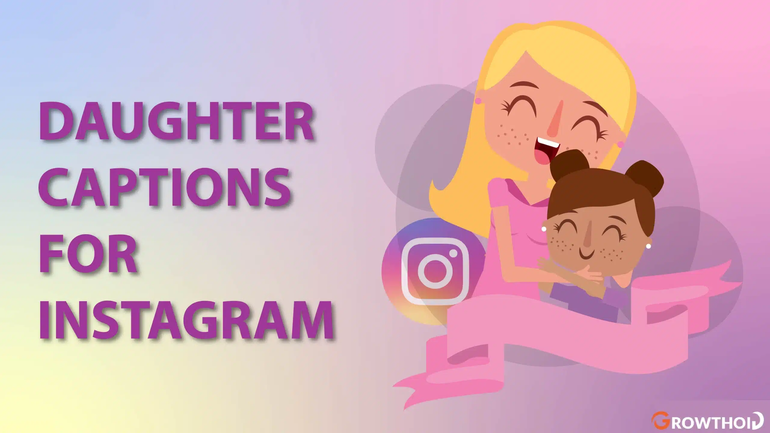 100+ Beautiful Daughter Captions for Instagram