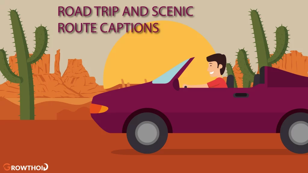 Road Trip and Scenic Route Captions