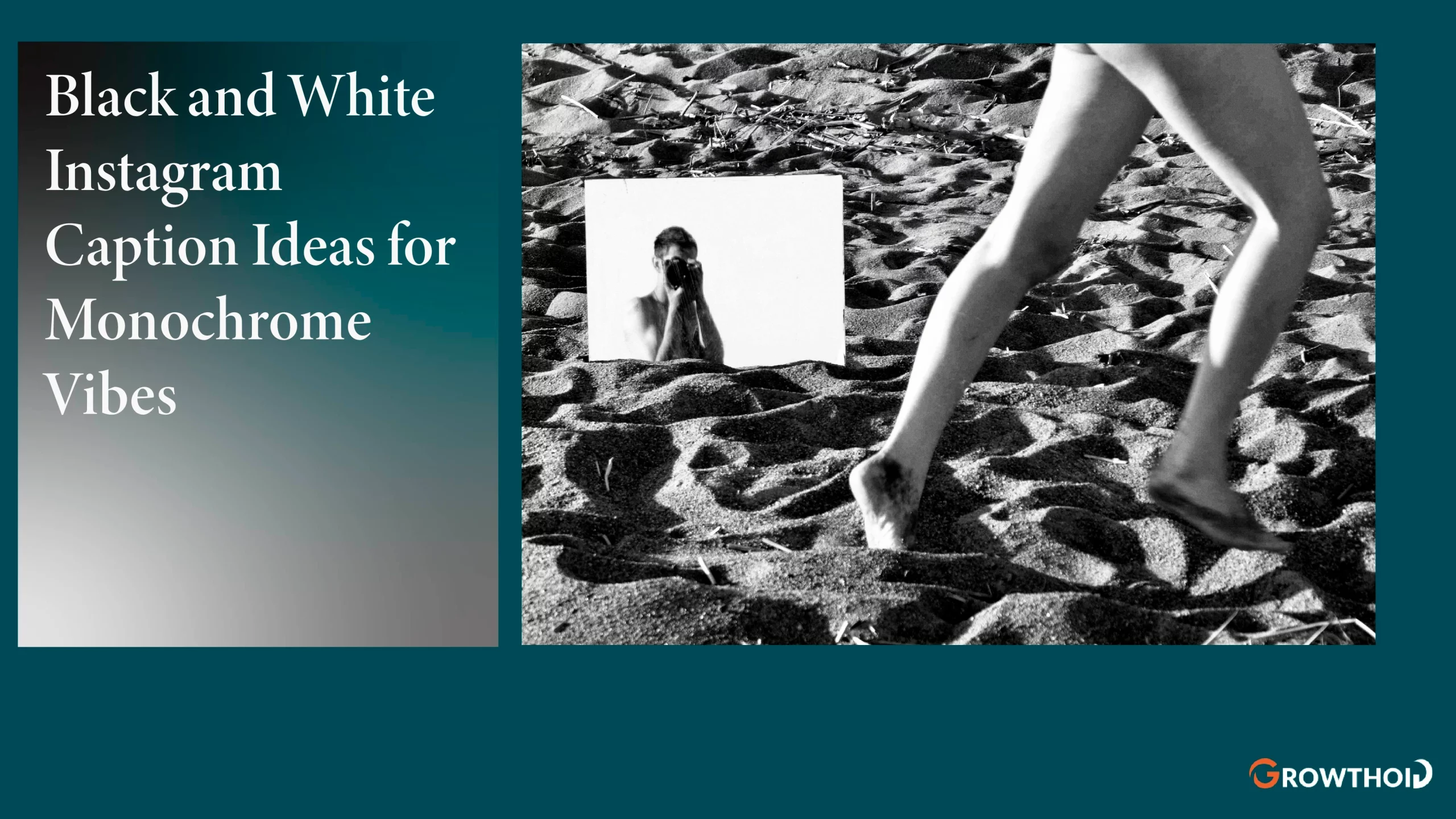 100+ Best Black and White Photo Instagram Caption