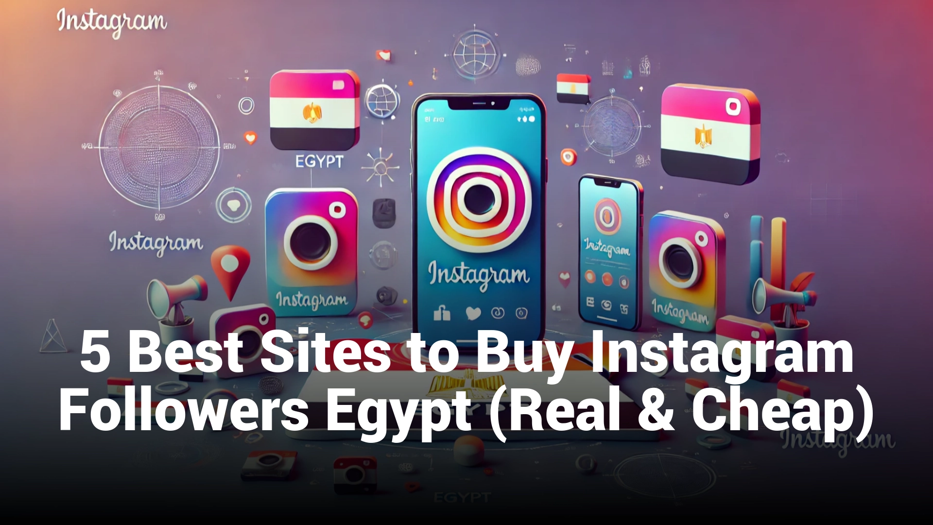 5 Best Sites to Buy Instagram Followers Egypt (Real & Cheap)