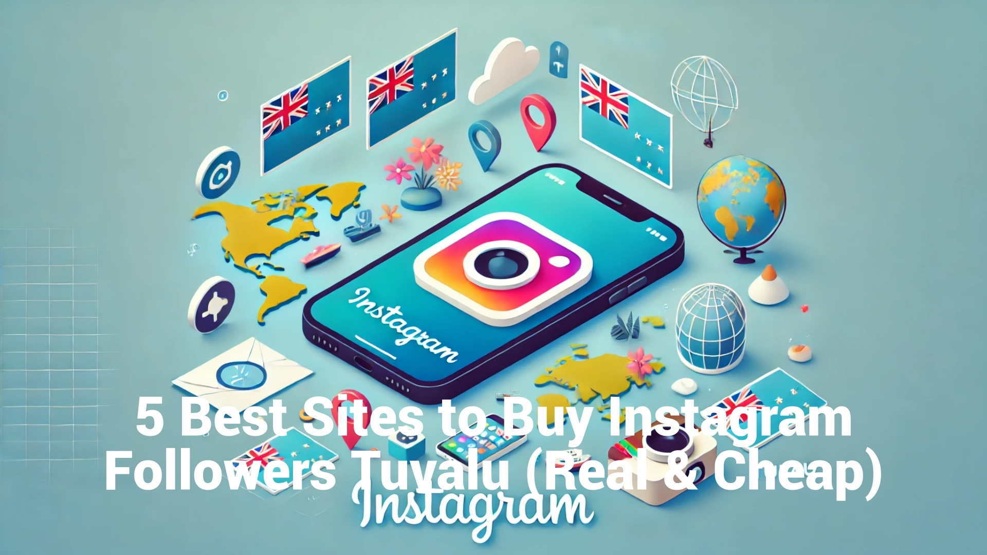 5 Best Sites to Buy Instagram Followers Tuvalu (Real & Cheap)