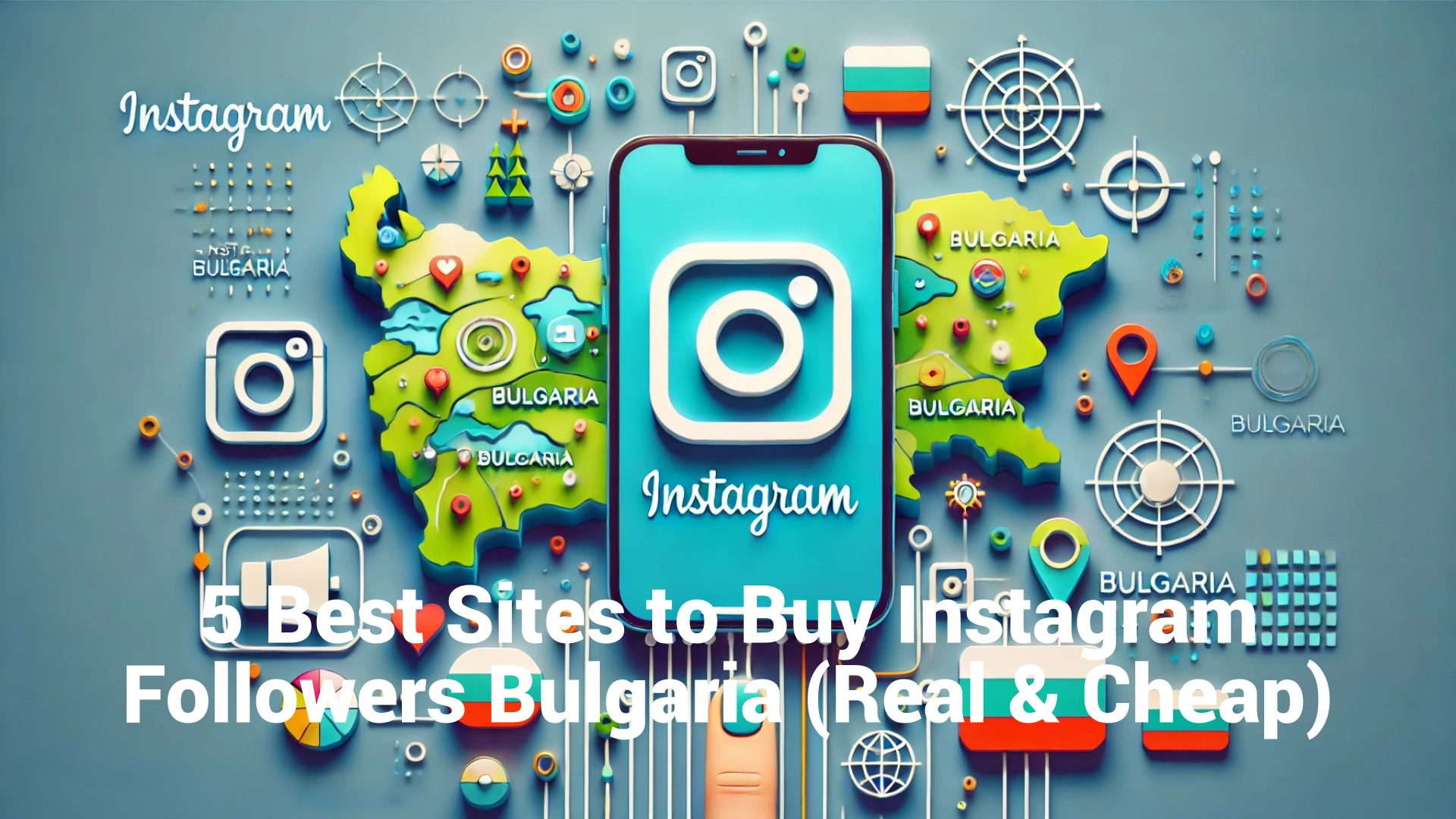 5 Best Sites to Buy Instagram Followers Bulgaria (Real & Cheap)