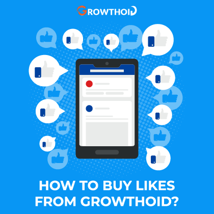 How to Buy Likes From Growthoid