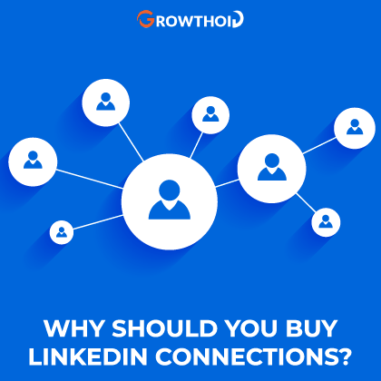 Why Should You Buy LinkedIn Connections