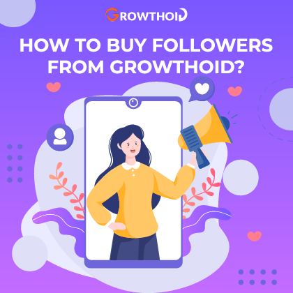 How to Buy Followers from Growthoid