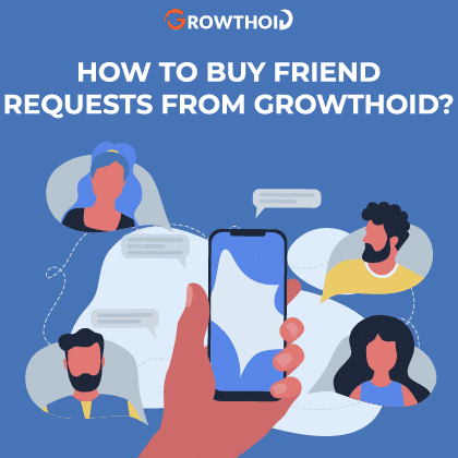 How to Buy Friend Requests from Growthoid
