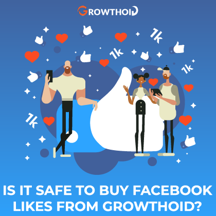 Is It Safe to Buy Facebook Likes from Growthoid