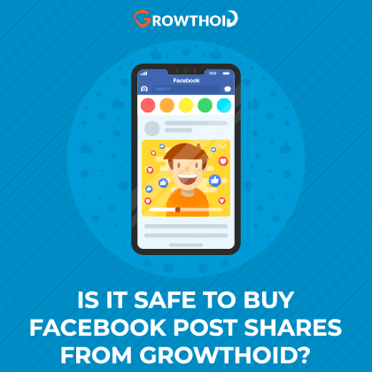 Is It Safe to Buy Facebook Post Shares from Growthoid