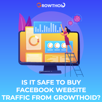 Is It Safe to Buy Facebook Website Traffic from Growthoid