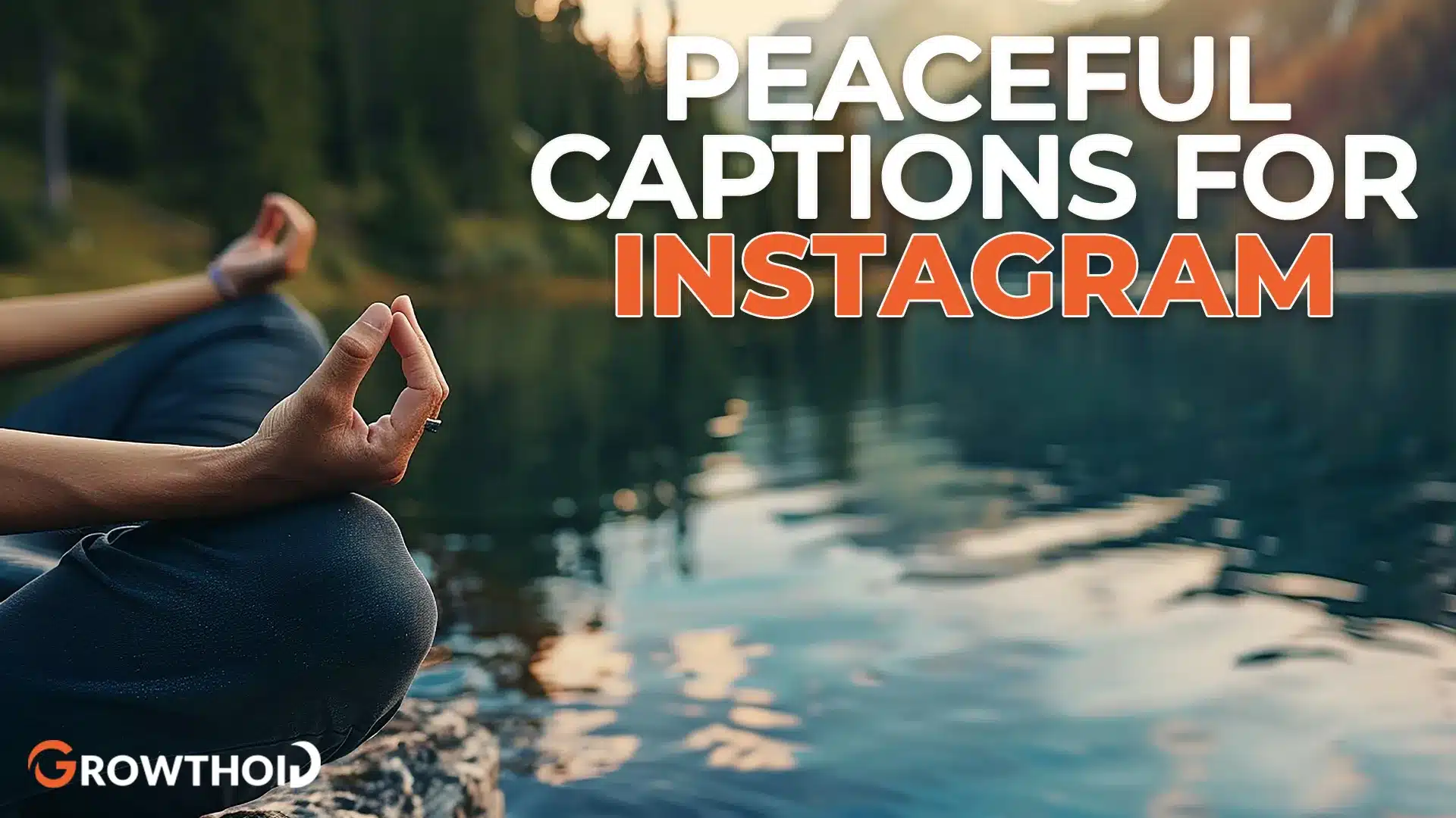 Peaceful Captions for Instagram