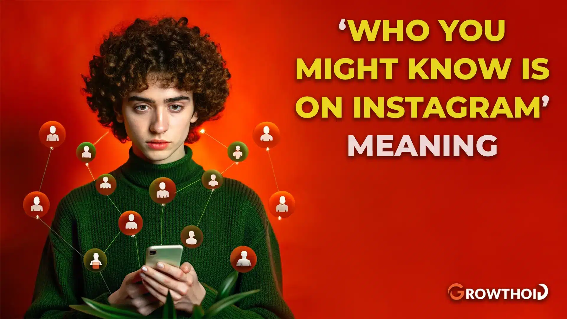 10 Powerful Insights Behind the Who You Might Know is on Instagram Meaning