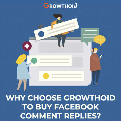 Why Choose Growthoid to Buy Facebook Comment Replies
