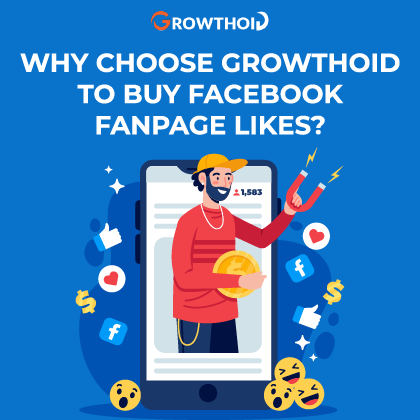 Why Choose Growthoid to Buy Facebook Fanpage Likes