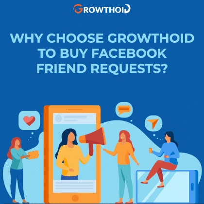 Why Choose Growthoid to Buy Facebook Friend Requests