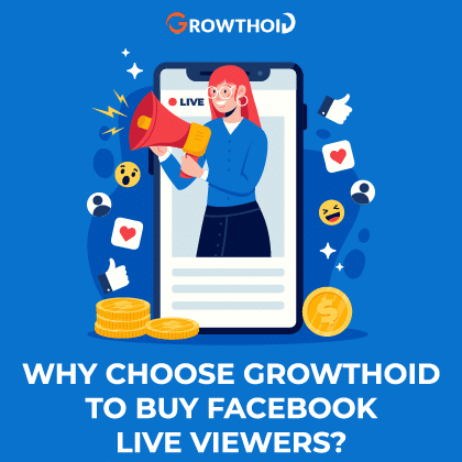 Why Choose Growthoid to Buy Facebook Live Viewers
