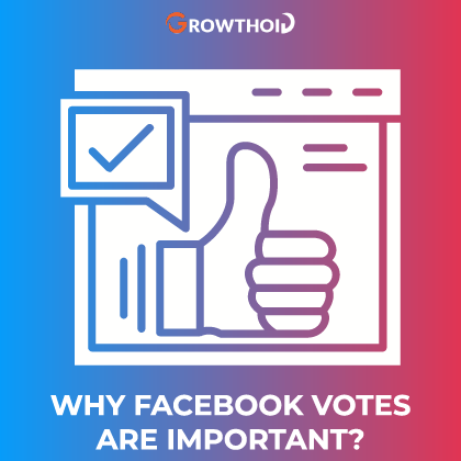 Why Facebook Votes Are Important