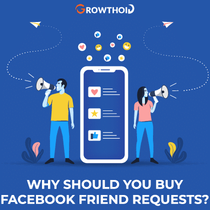Why Should You Buy Facebook Friend Requests