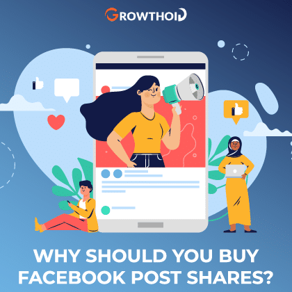 Why Should You Buy Facebook Post Shares