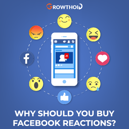 Why Should You Buy Facebook Reactions