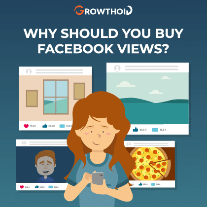 Why Should You Buy Facebook Views