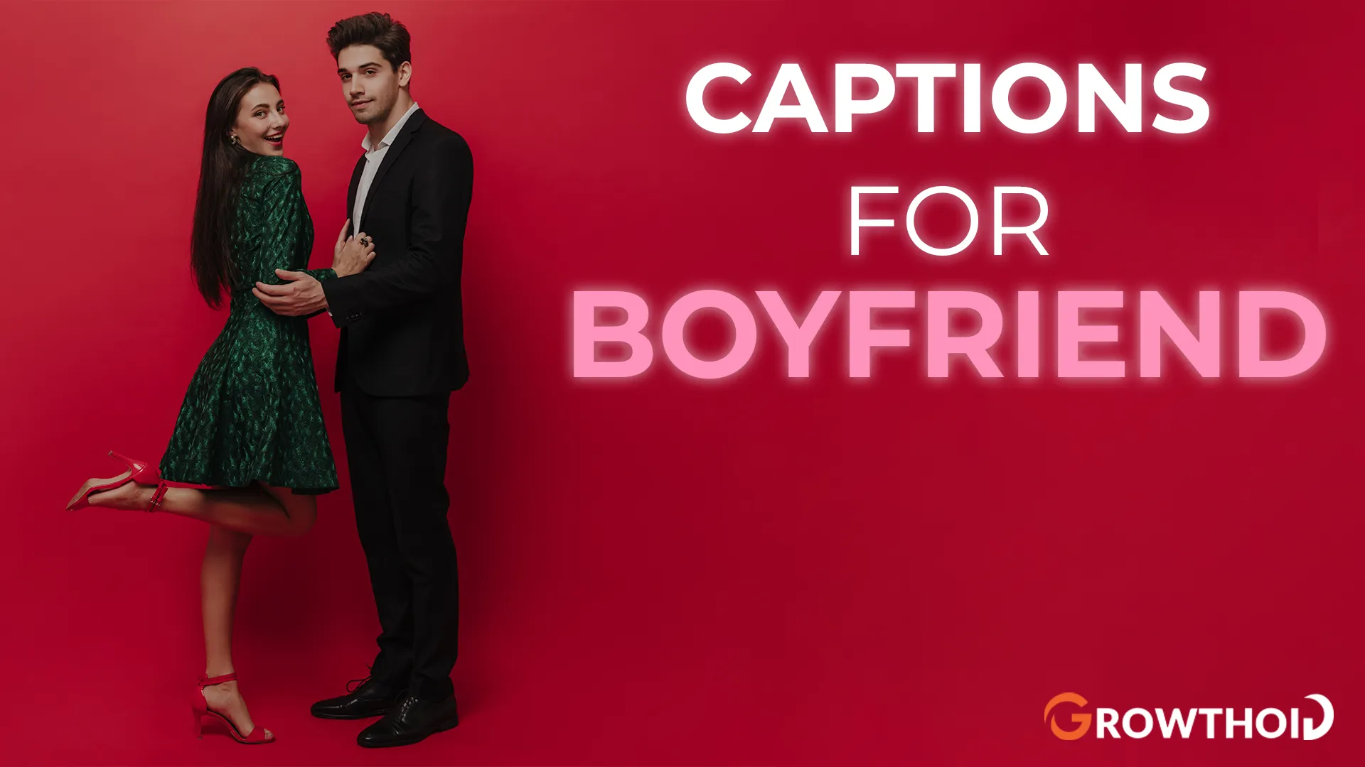 Captions for Boyfriend: Crafting the Perfect Words