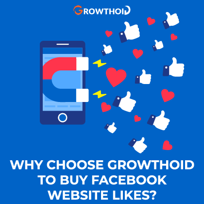 Why Choose Growthoid to Buy Facebook Website Likes
