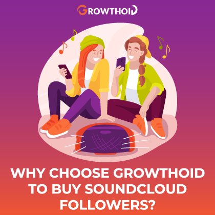 Why Choose Growthoid to Buy SoundCloud Followers