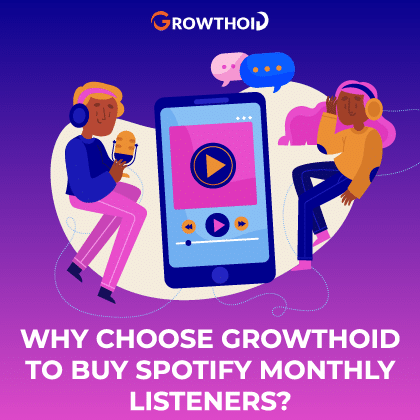 Why Choose Growthoid to Buy Spotify Monthly Listeners
