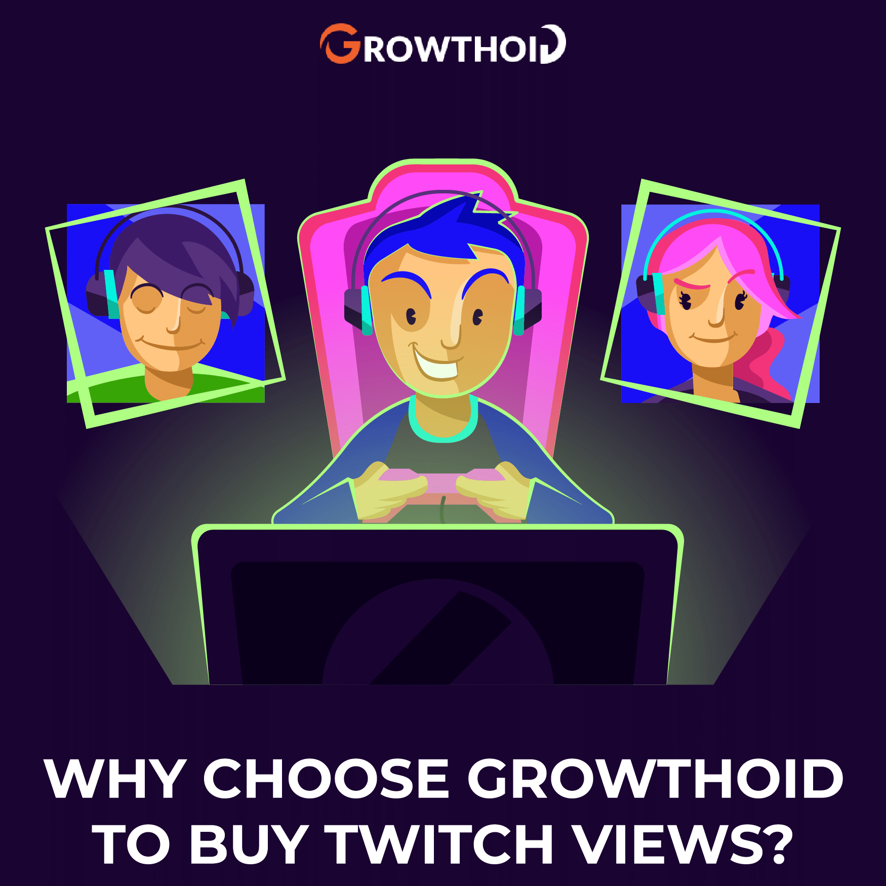 Why Choose Growthoid to Buy Twitch Views