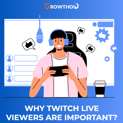 Why Twitch Live Viewers Are Important