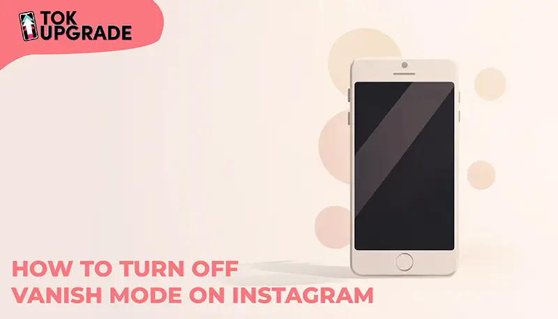How to Turn Off Vanish Mode on Instagram