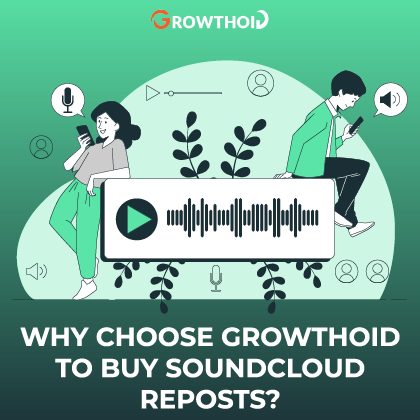 Why Choose Growthoid to Buy SoundCloud Reposts