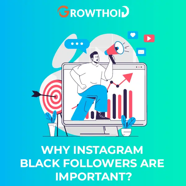 Why Instagram Black Followers are Important