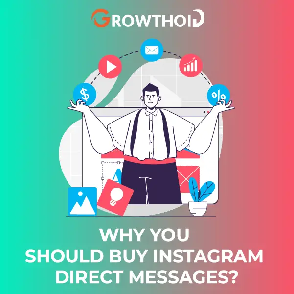 Why Should You Buy Instagram Direct Messages