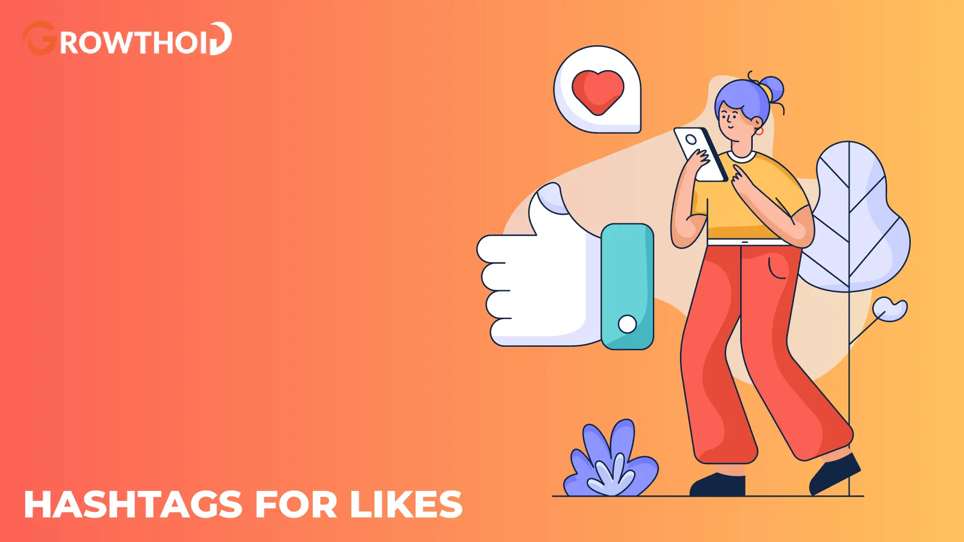 Top Hashtags for Likes: Create Great Engagement in 2025
