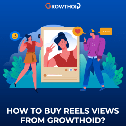 How to Buy Instagram Reels Views from Growthoid