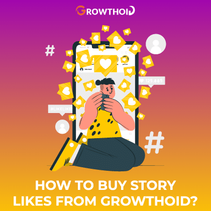 How to Buy Instagram Story Likes from Growthoid