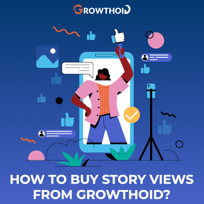 How to Buy Instagram Story Views from Growthoid