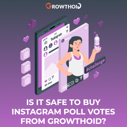 Is It Safe to Buy Instagram Poll Votes