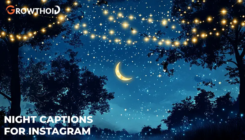Top 140 Night Captions for Instagram to Elevate Your Evening Posts