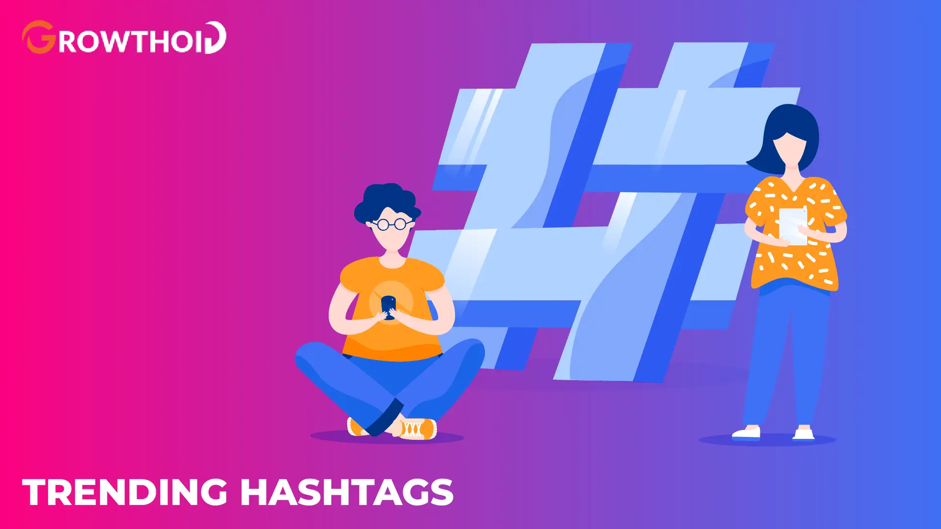 Top Trending Hashtags to Boost Your Social Media Engagement in 2025