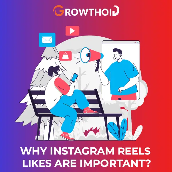 Why Buy Instagram Reels Likes Are Important