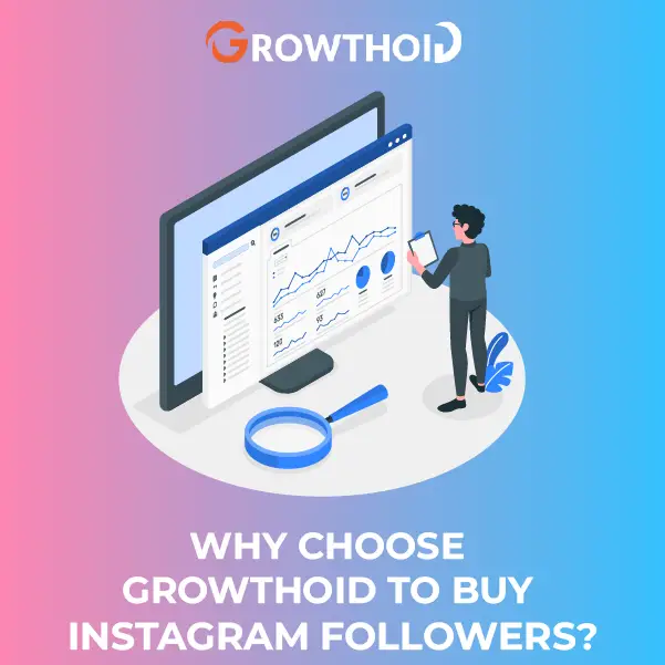 Why Choose Growthoid To Buy instagram Followers