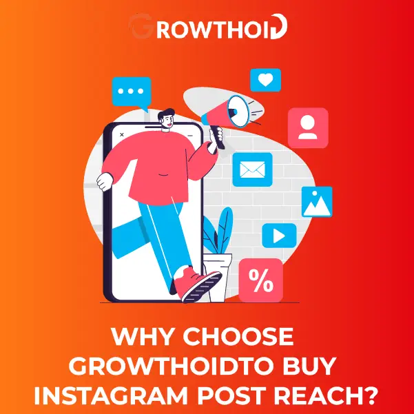 Why Choose Growthoid to Buy Instagram Post Reach
